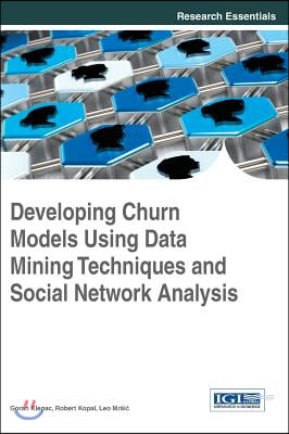 Developing Churn Models Using Data Mining Techniques and Social Network Analysis