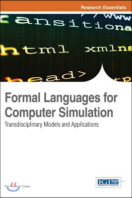 Formal Languages for Computer Simulation: Transdisciplinary Models and Applications