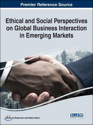 Ethical and Social Perspectives on Global Business Interaction in Emerging Markets