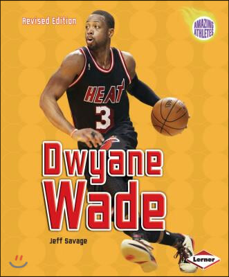 Dwyane Wade (Revised Edition)