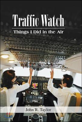 Traffic Watch: Things I Did in the Air