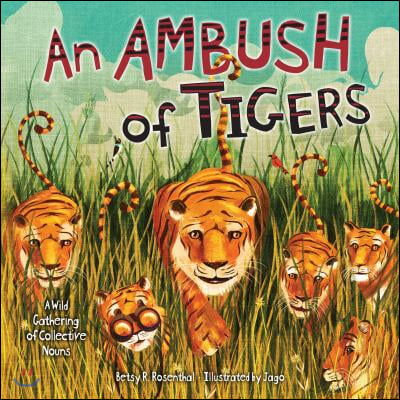 An Ambush of Tigers: A Wild Gathering of Collective Nouns