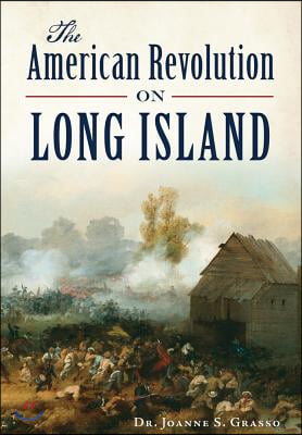 The American Revolution in Long Island