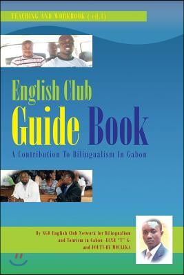 English Club Guide Book: A Contribution to Bilingualism in Gabon