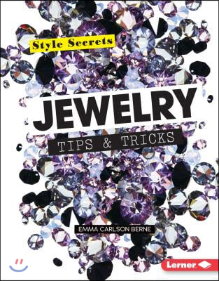 Jewelry Tips &amp; Tricks