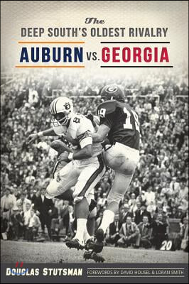 The Deep South&#39;s Oldest Rivalry: Auburn vs. Georgia