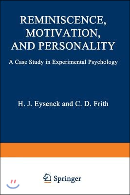 Reminiscence, Motivation, and Personality: A Case Study in Experimental Psychology