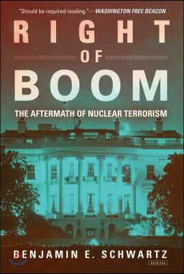 Right of Boom: The Aftermath of Nuclear Terrorism