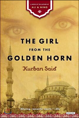 The Girl from the Golden Horn: Translated from the German by Jenia Graman