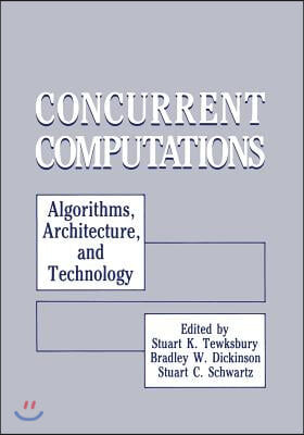 Concurrent Computations: Algorithms, Architecture, and Technology