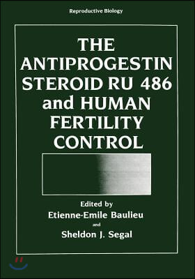 The Antiprogestin Steroid Ru 486 and Human Fertility Control