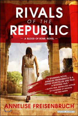 Rivals of the Republic: A Blood of Rome Novel