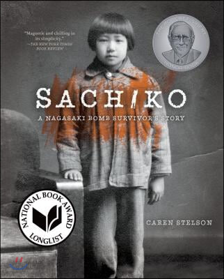 Sachiko: A Nagasaki Bomb Survivor&#39;s Story