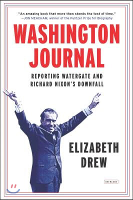 Washington Journal: Reporting Watergate and Richard Nixon&#39;s Downfall