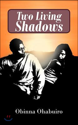 Two Living Shadows