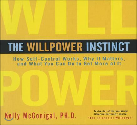 The Willpower Instinct