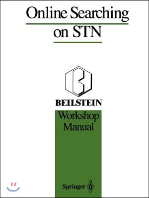 Online Searching on Stn: Beilstein Workshop Manual