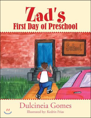 Zad&#39;s First Day of Preschool