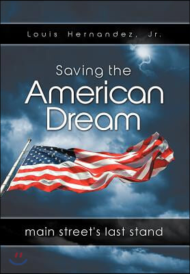 Saving the American Dream: Main Street&#39;s Last Stand