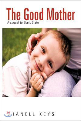 The Good Mother: A Sequel to Blank Slate