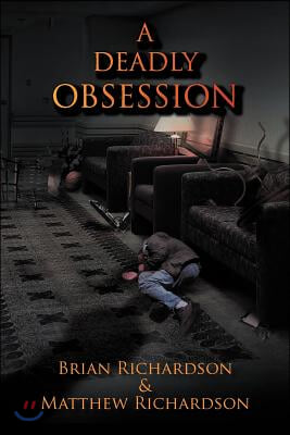 A Deadly Obsession