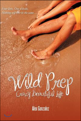 Wild Prep: Crazy Beautiful Life