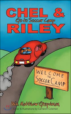 Chel & Riley Adventures: Chel and Riley Go to Soccer Camp