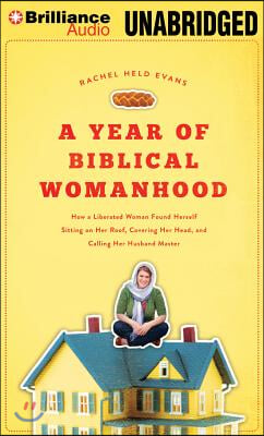 A Year of Biblical Womanhood