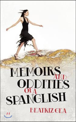 Memoirs and Oddities of a Spanglish