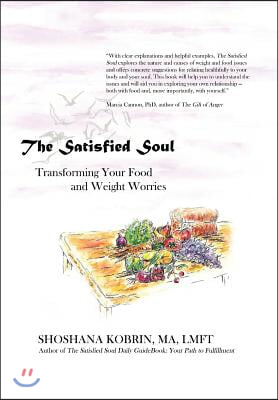 The Satisfied Soul: Transforming Your Food and Weight Worries