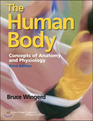 The Human Body, 3rd Ed + Prepu