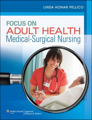 Focus on Adult Health Medical-Surgical Nursing + Handbook + Lippincott DocuCare Access Code + Lippincott NCLEX-RN 10,000 PrepU + Focus on Adult Health&#39;s Handbook of Laboratory &amp; Diagnostic Tests