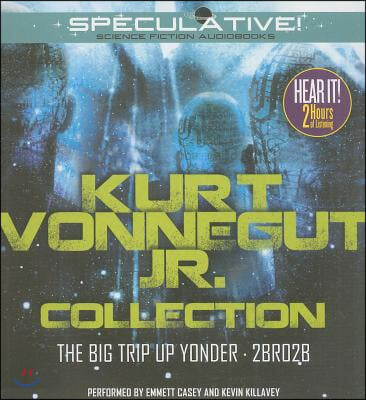 Kurt Vonnegut Jr. Collection: The Big Trip Up Yonder, 2BR02B