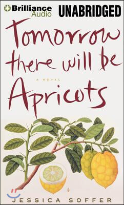 Tomorrow There Will Be Apricots