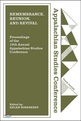 Remembrance, Reunion, and Revival: Celebrating a Decade of Appalachian Studies