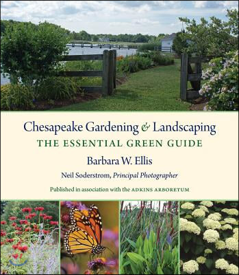 Chesapeake Gardening and Landscaping: The Essential Green Guide