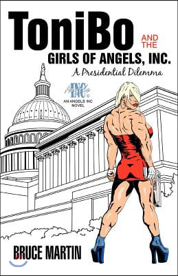 Tonibo and the Girls of Angels, Inc.: A Presidential Dilemma