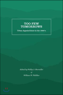 Too Few Tomorrows: Urban Appalachians in the 1980's