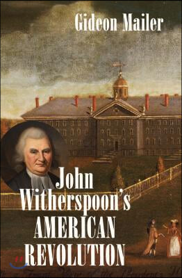 John Witherspoon&#39;s American Revolution