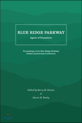 Blue Ridge Parkway: Agent of Transition