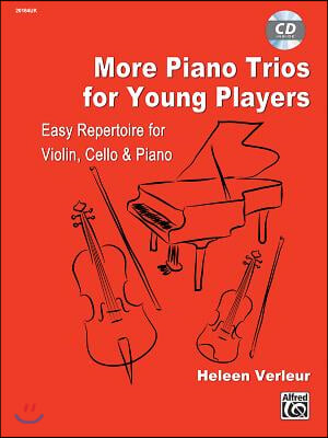 More Piano Trios for Young Players: For Violin, Cello & Piano, Book & CD