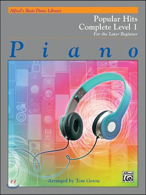 Alfred's Basic Piano Library Popular Hits Complete, Bk 1: For the Later Beginner