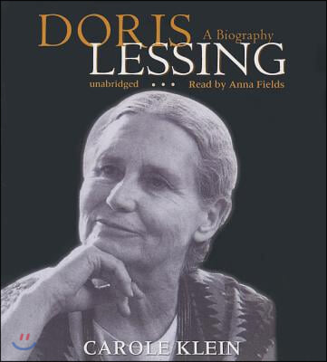 Doris Lessing: A Biography