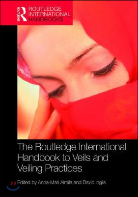 The Routledge International Handbook to Veils and Veiling