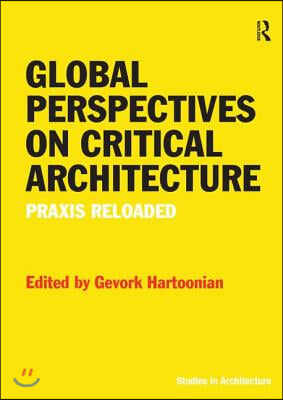 Global Perspectives on Critical Architecture