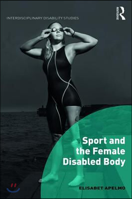 Sport and the Female Disabled Body