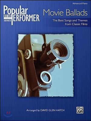 Popular Performer -- Movie Ballads: The Best Songs and Themes from Classic Films