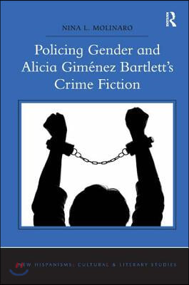 Policing Gender and Alicia Giménez Bartlett's Crime Fiction