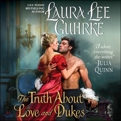 The Truth about Love and Dukes Lib/E: Dear Lady Truelove