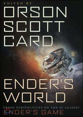 Ender's World: Fresh Perspectives on the SF Classic Ender's Game